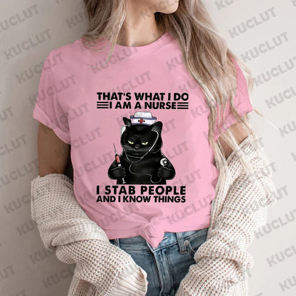 That's What I Do I Am A Nurse Print T-Shirt for Women Clothing Funny Nurse Tee Shirt Femme Kawaii Black Cat Tops Nursing Clothes